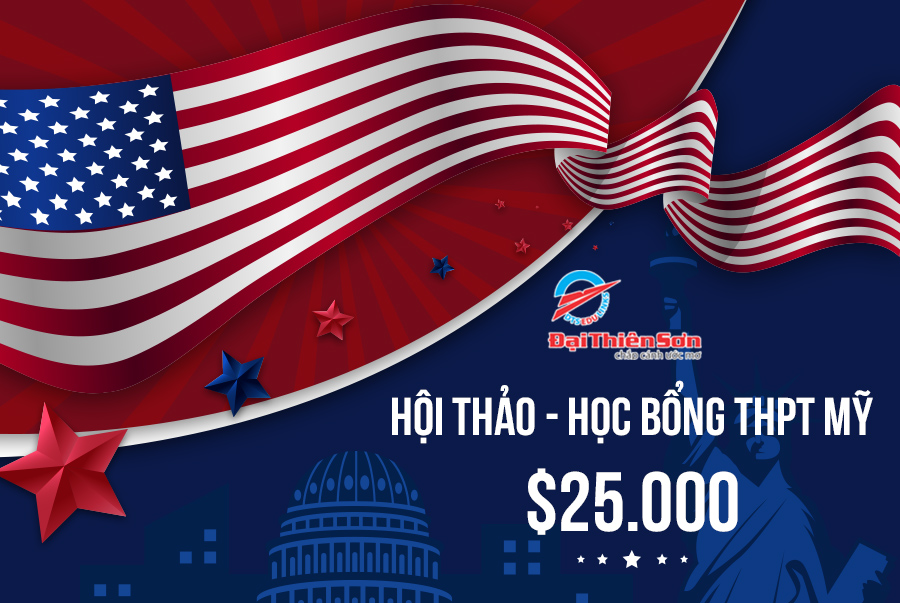 Hội thảo học bổng THPT Mỹ 25.000$