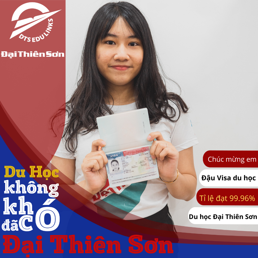 Du học sinh Đại Thiên Sơn đậu Visa ngay lần đầu tiên - Du học Đại Thiên Sơn DTS